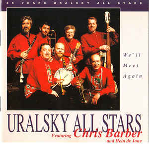URALSKY ALL STARS - Uralsky All Stars  featuring Chris Barber and Hein De Jong ‎: We`ll Meet Again cover 